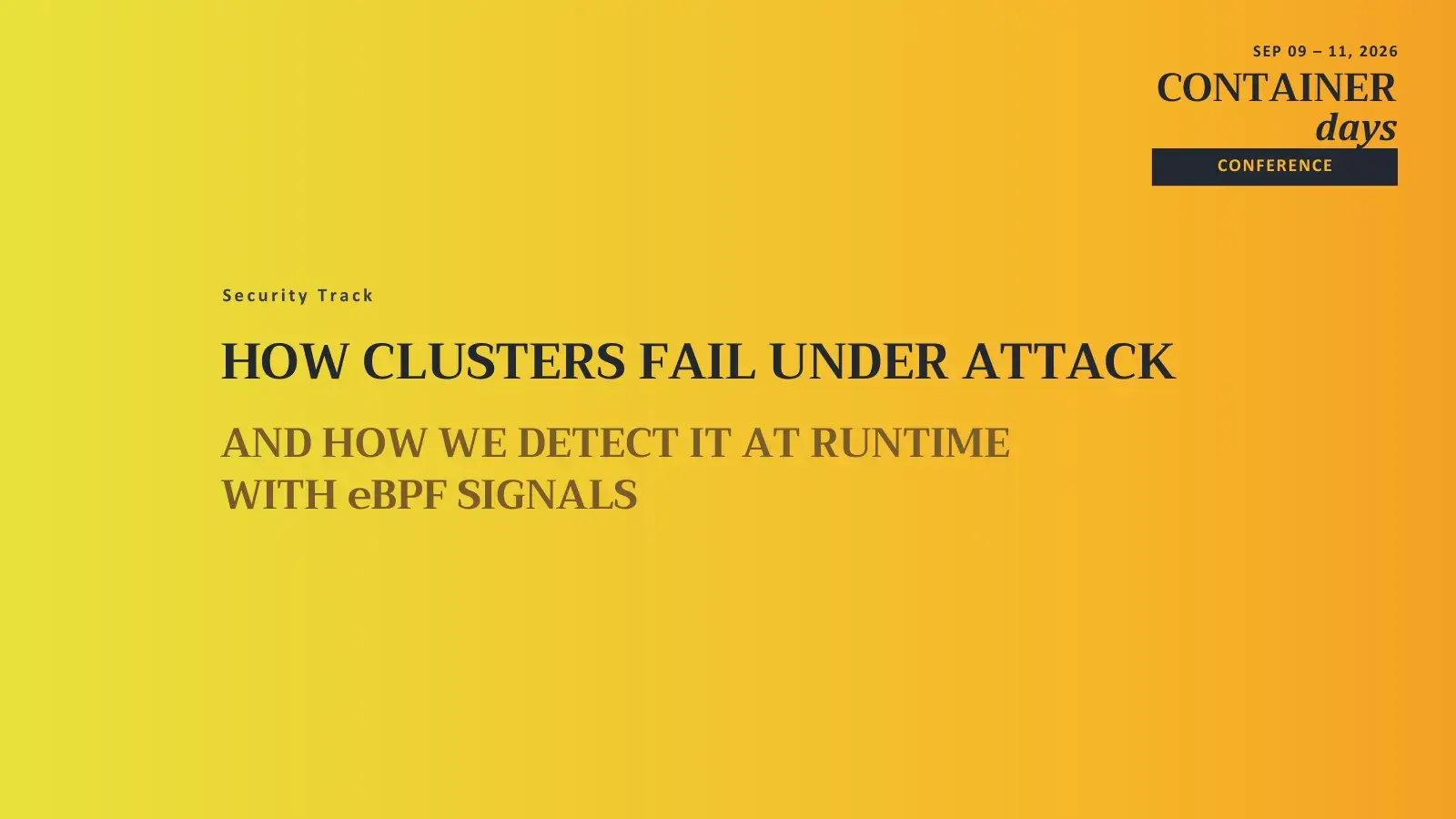 How Clusters Fail Under Attack and How We Detect It at Runtime with eBPF Signals - slide 1